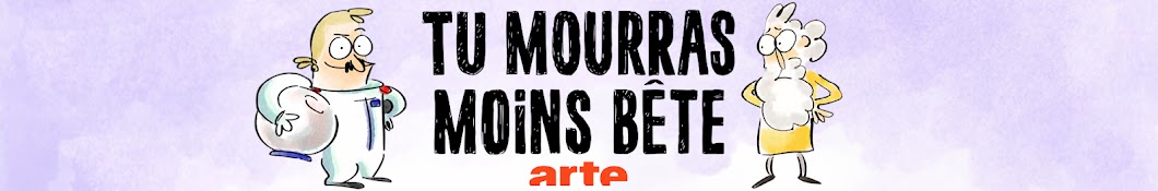Tu mourras moins bête - ARTE Banner