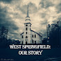 West Springfield: Our Story