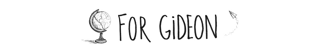 For Gideon