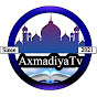 AxmadiyaTv