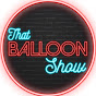 That Balloon Show