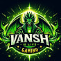 Vansh Is Live