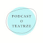 Podcast o teatrze