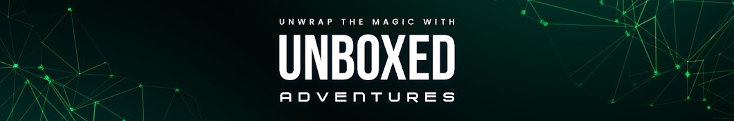 Unboxed Adventures