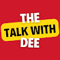 The Talk With Dee