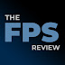 The FPS Review