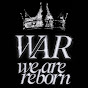 W.A.R We Are Reborn