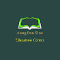 Aung Pann Tine (Education Center)