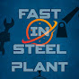 Fast In Steel Plant