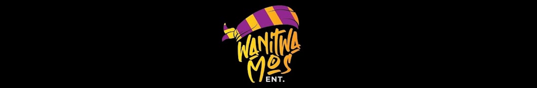 Wanitwa Mos Entertainment Banner