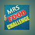 MRS FOOD CHALLENGE 