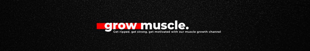 Grow Muscle