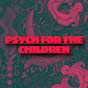 Psych For The Children