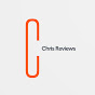 Chris Reviews