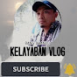 KELAYABAN VLOG