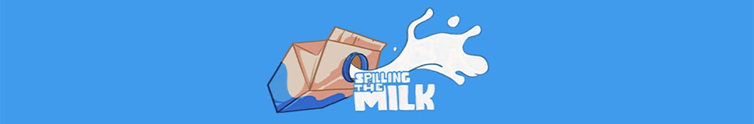 Spilling The Milk Banner