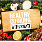 Healthy Cooking With Swati