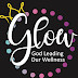 GLOW-God Leading Our Wellness