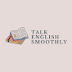 Talk English Smoothly