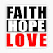 Faith Hope and Love