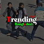 Trending Bangladesh