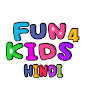 Fun 4 Kids - Hindi