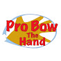 Pro Bow The Hand