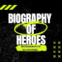 Biography Of Heroes