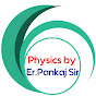 Physics by Pankaj Sir