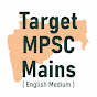 Target MPSC Mains (English Medium)