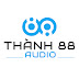 THÀNH 88 AUDIO