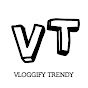 Vloggify Trendy