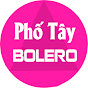 Phố Tây Bolero