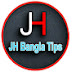 JH Bangla Tips