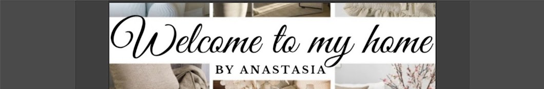 Welcome to my home ByAnastasia Banner