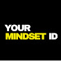 Your Mindset id