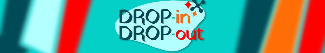 Drop-In Drop-Out