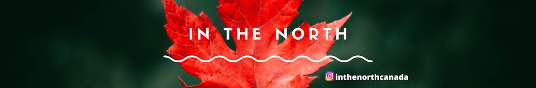 In The North - Canada Banner