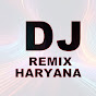 Dj Remix Haryana