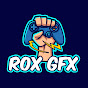 ROX GFX 