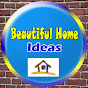 Beautiful Home IDEAS
