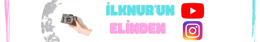 İlknur’un Elinden