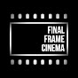 Final Frame Cinema