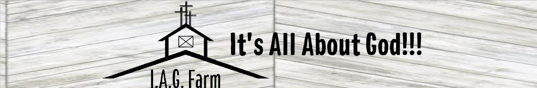 I.A.G. FARMS "ITS.ALL.ABOUT.GOD" Banner