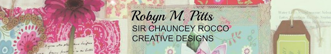 Robyn M. Pitts - Sir Chauncey Rocco Creative Designs Banner