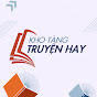 KHO TÀNG TRUYỆN HAY