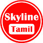 SKYLINE TAMIL