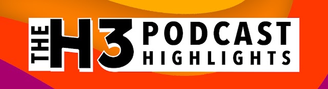 H3 Podcast Highlights