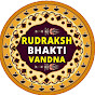 Rudraksh Bhakti Vandana