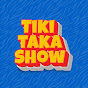 TikiTaka Show